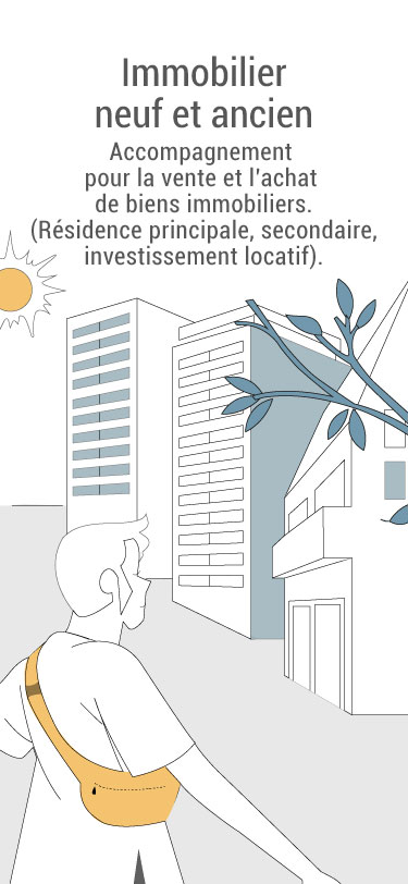 Immobilier neuf et ancien, les services d'accompagnement à l'achat et à la vente de biens immobiliers.